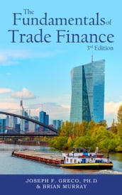 The Fundamentals of Trade Finance, 3rd Edition