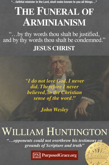 The Funeral of Arminianism - William Huntington