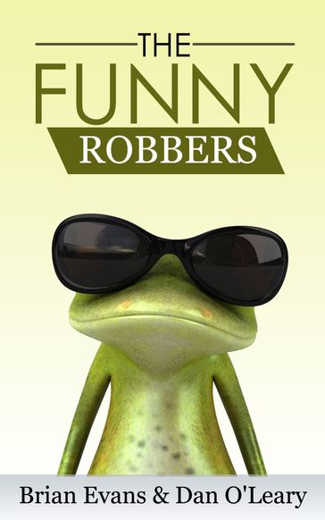 The Funny Robbers - Brian Evans - Dan O