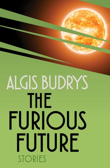 The Furious Future - Algis Budrys