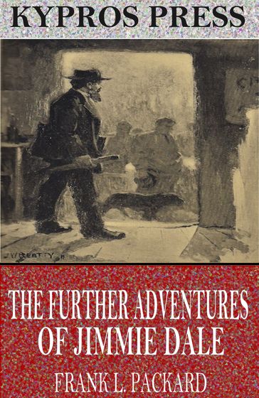 The Further Adventures of Jimmie Dale - Frank L. Packard