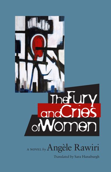 The Fury and Cries of Women - Angèle Rawiri - Ph.D Professor Cheryl Toman