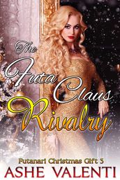 The Futa Claus Rivalry (Futanari Christmas Gift Book 3)