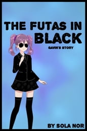 The Futas in Black: Gavin