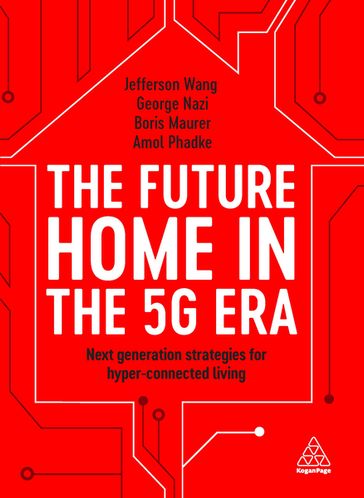 The Future Home in the 5G Era - Amol Phadke - Boris Maurer - George Nazi - Jefferson Wang