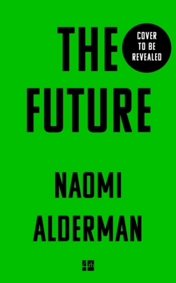 The Future - Naomi Alderman