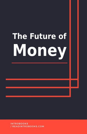 The Future Of Money - IntroBooks Team