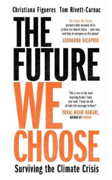 The Future We Choose - Christiana Figueres - Tom Rivett Carnac