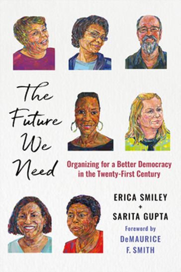 The Future We Need - Erica Smiley - Sarita Gupta