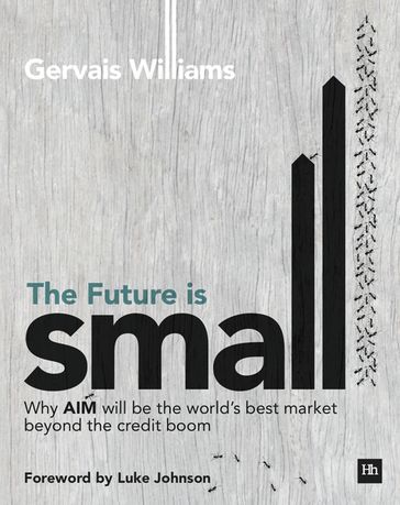 The Future is Small - Gervais Williams