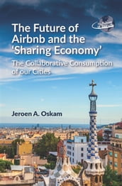 The Future of Airbnb and the  Sharing Economy 