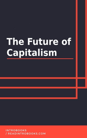 The Future of Capitalism - IntroBooks Team