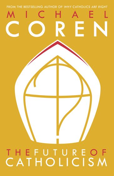 The Future of Catholicism - Michael Coren