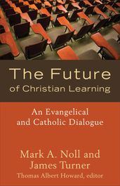 The Future of Christian Learning