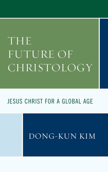 The Future of Christology - Dong-Kun Kim