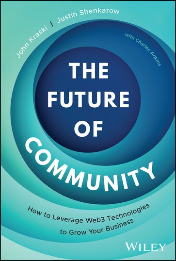 The Future of Community - John Kraski - Justin Shenkarow