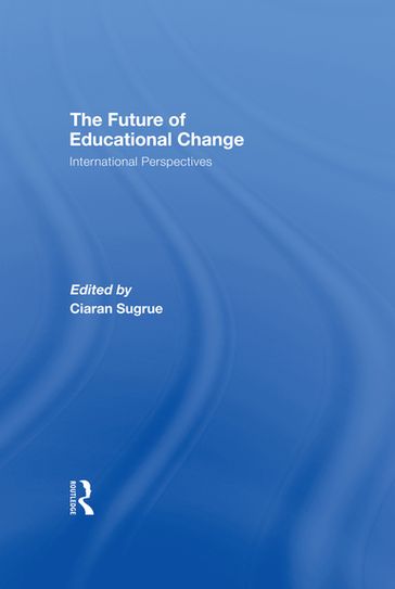 The Future of Educational Change - Ciaran Sugrue