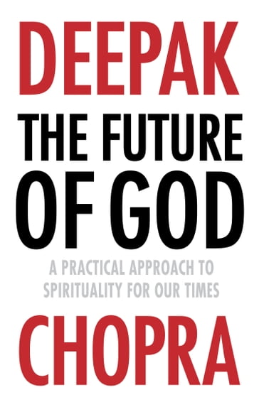 The Future of God - Dr Deepak Chopra