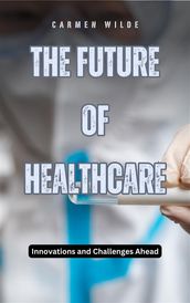 The Future of Healthcare