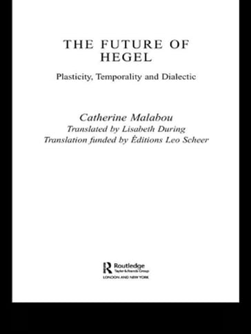 The Future of Hegel - Catherine Malabou