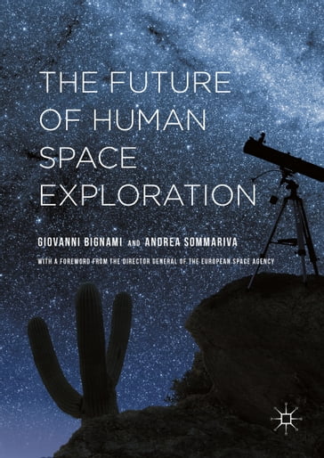 The Future of Human Space Exploration - Andrea Sommariva - Giovanni Bignami