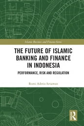 The Future of Islamic Banking and Finance in Indonesia