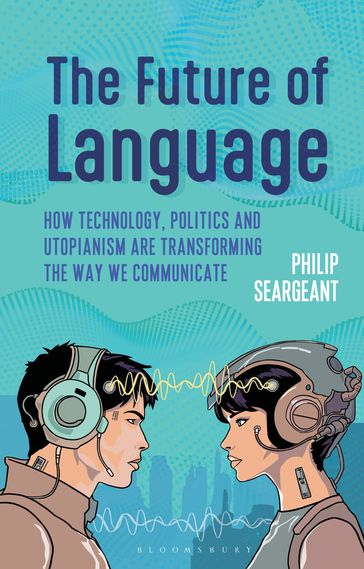 The Future of Language - Dr Philip Seargeant