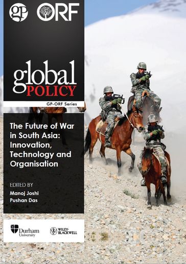 The Future of War in South Asia: Innovation, Technology and Organisation - Global Policy