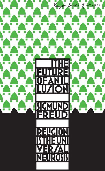 The Future of an Illusion - Freud Sigmund