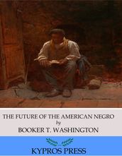 The Future of the American Negro