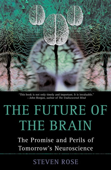 The Future of the Brain - Steven Rose