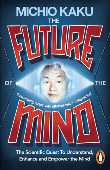 The Future of the Mind - Michio Kaku