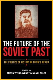 The Future of the Soviet Past