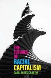 The Futures of Racial Capitalism