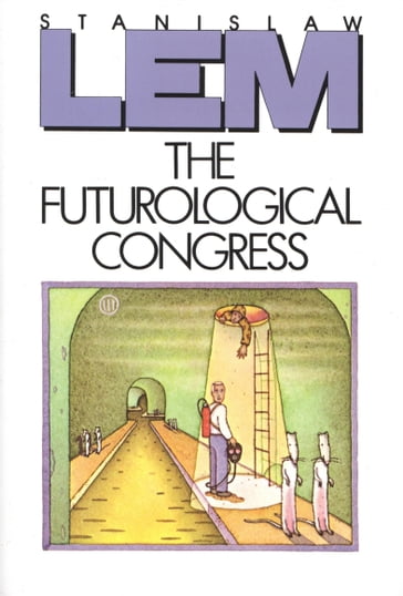 The Futurological Congress - Stanislaw Lem