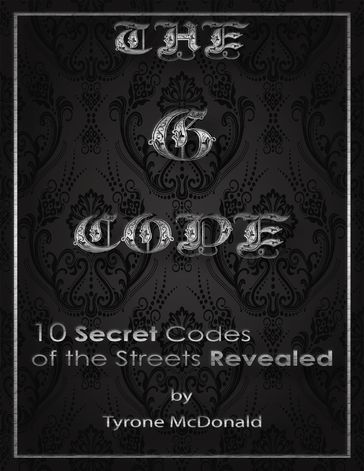 The G - Code: 10 Secret Codes of the Streets Revealed - Tyrone Mcdonald