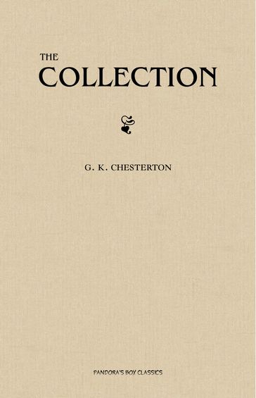 The G. K. Chesterton Collection - G. K. Chesterton