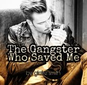 The GANGSTER who saved me!