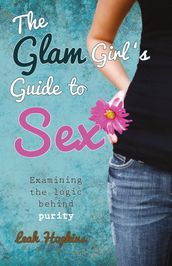 The GLAM Girls Guide To Sex