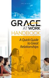 The G.R.A.C.E. at Work Handbook