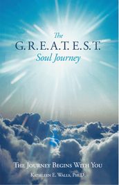 The G.R.E.A.T.E.S.T. Soul Journey