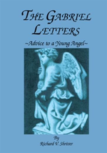 The Gabriel Letters - Richard V. Shriver