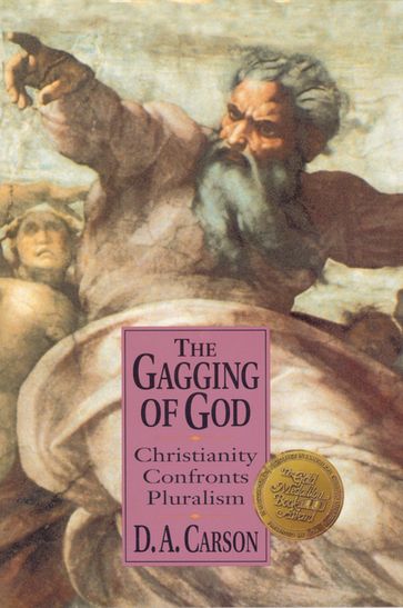 The Gagging of God - D. A. Carson