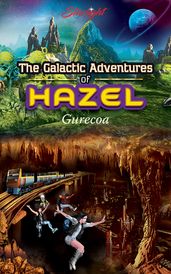 The Galactic Adventures of Hazel: Gurecoa