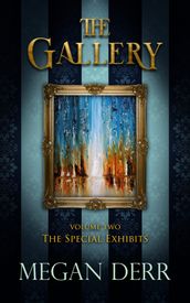 The Gallery: The Special Exhibits