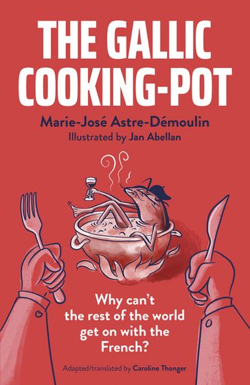 The Gallic Cooking-Pot - Marie-José Astre-Démoulin