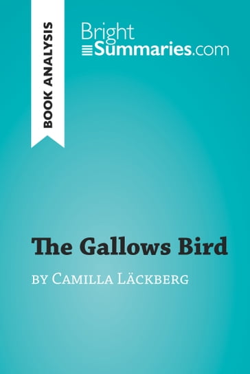 The Gallows Bird by Camilla Läckberg (Book Analysis) - Bright Summaries