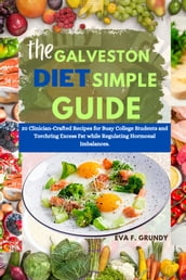 The Galveston Diet Simple Guide