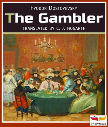 The Gambler - Fedor Michajlovic Dostoevskij