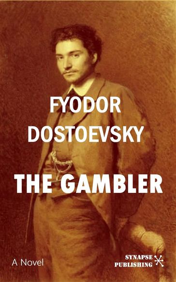 The Gambler - Fedor Michajlovic Dostoevskij